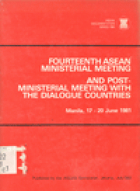 FOURTEENTH ASEAN MINISTERIAL MEETING AND POST MINISTERIAL MEETING WITH THE DIALOGUE COUNTRIES