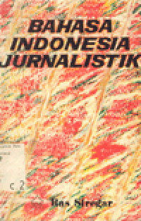 BAHASA INDONESIA JURNALISTIK