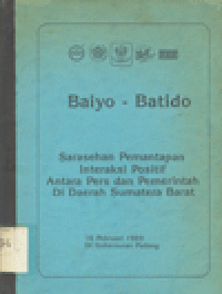 BAIYO-BATIDO : Sarasehan Pemantapan Interaksi Positif Antara Pers dan Pemerintah Di Daerah Sumatera Barat