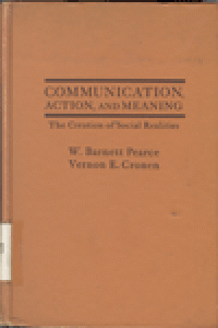 COMMUNICATION, ACTION, AND MEANING : The Creation of Social Realities