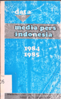 DATA MEDIA PERS INDONESIA 1984 - 1985