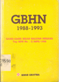 GBHN 1988-1993 : Garis-Garis Besar Haluan Negara Tap MPR NO.II/MPR/1998