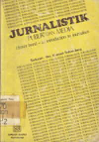 JURNALISTIK PUBLIK DAN MEDIA :F.FRASER BOND-AN INTRTODUCTION TO JOURNALISM