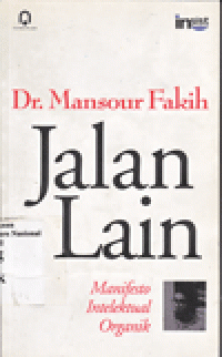 JALAN LAIN : Manifesto Intelektual Organik