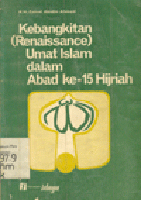 KEBANGKITAN (RENAISSANCE) UMAT ISLAM DALAM ABAD KE-15 HIJRIAH