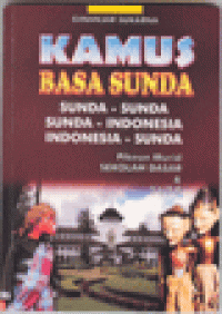 KAMUS BASA SUNDA : Sunda Sunda, Sunda - Indonesia, Indonesia - Sunda