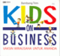 KIDS ON BUSINESS : Vaksin Wirausaha untuk Ananda