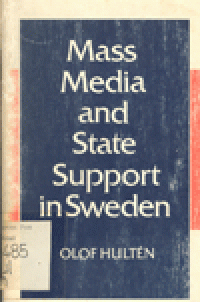 MASS MEDIA AND STATE SUPPORT IN SWEDEN