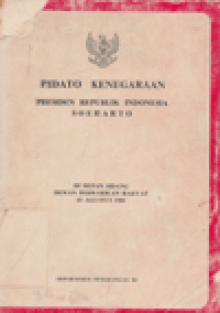 PIDATO KENEGARAAN PRESIDEN REPUBLIK INDONESIA SOEHARTO : Di Depan Sidang Dewan Perwakilan Rakyat 15 Agustus 1981