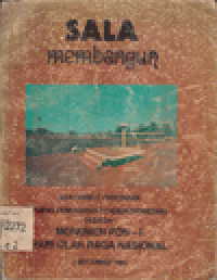 SALA MEMBANGUN: MENYAMBUT PERESMIAN PURNA PEMUGARAN STADION SRIWEDARI SEBAGAI MONUMEN PON-I HARI OLAHRAGA NASIONAL 9 September 1983