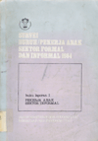 Image of SURVEI BURUH / PEKERJA ANAK SEKTOR FORMAL DAN INFORMAL 1984