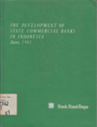 THE DEVELOPMENT OF STATE COMMERCIAL BANKS IN INDONESIA JUNE 1984