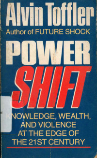 POWERSHIFT: Knowledge, Wealth, and Violence at the 21st Century