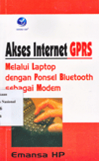 AKSES INTERNET GPRS: Melalui Laptop dengan Ponsel Bluetooth sebagai Modem