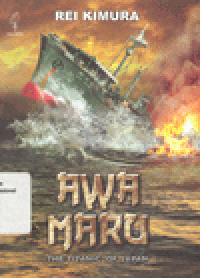 AWA MARU : The Titanic of Japan