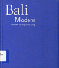 BALI MODERN : The Art of Tropical Living