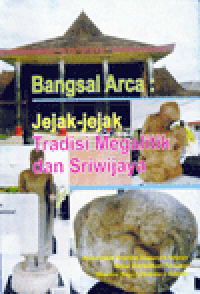 Image of BANGSAL ARCA : Jejak-jejak Tradisi Megalitik dan Sriwijaya