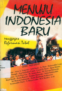 MENUJU INDONESIA BARU : MENGGAGAS REFORMASITOTAL