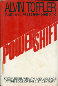 Powershift: knowledge, wealth, and violence at the edge of the 21st century