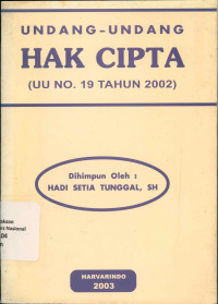 UNDANG-UNDANG HAK CIPTA (UU NO. 19 TAHUN 2002)