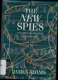 THE NEW SPIES: EXPLORING the FRONTS of ESPIONAGE