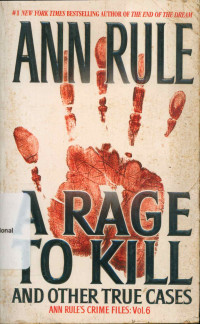 A RAGE TO KILL AND OTHER TRUE CASES