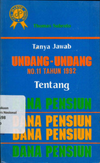 TANYA JAWAB UNDANG-UNDANG NO.11 TAHUN 1992 TENTANG DANA PENSIUN
