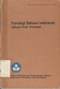FONOLOGI BAHASA INDONESIA : Sebuah Studi Deskriptif