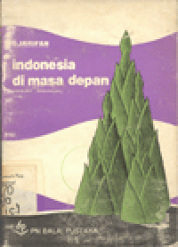 INDONESIA DI MASA DEPAN (SEBUAH RENUNGAN)