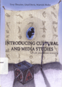 INTRODUCING CULTURAL AND MEDIA STUDIES : Sebuah Pendekatan Semiotik