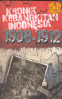 KRONIK KEBANGSAAN INDONESIA 1908-1912