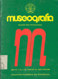 MUSEOGRAFIA : MAJALAH ILMU PERMUSEUMAN Jilid XXV No. 1 Th. 1996/1997