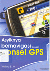 ASYIKNYA BERNAVIGASI DENGAN PONSEL GPS