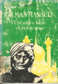 K.H. MAS MANSUR : PEMBAHARU ISLAM DI INDONESIA