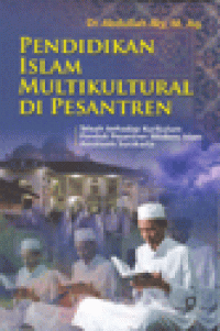 PENDIDIKAN ISLAM MULTIKULTURAL DI PESANTREN : Telaah terhadap Kurikulum Pondok Pesantren Modern Islam Assalaam Surakarta