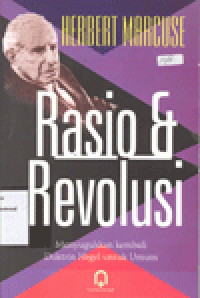 RASIO & REVOLUSI : Menyuguhkan Kembali Doktrin Hegel untuk Umum