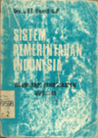 SISTEM PEMERINTAHAN INDONESIA : BERDASARKAN UUD 1945 DAN TAP MPR 1978