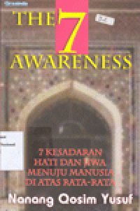 THE 7 AWARENESS 7 KESADARAN HATI DAN JIWA MENUJU MANUSIA DI ATAS RATA-RATA