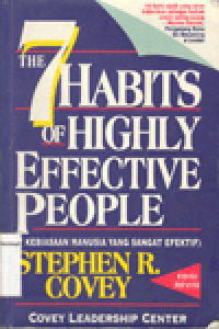 THE 7 HABITS OF HIGHLY EFFECTIVE TEENS (7 KEBIASAAN REMAJA YANG SANGAT EFEKTIF)