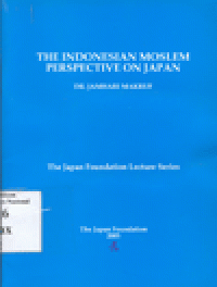 THE INDONESIAN MOSLEM PERSPECTIVE ON JAPAN
