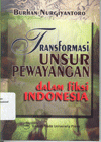 TRANSFORMASI UNSUR PEWAYANGAN dalam FIKSI INDONESIA