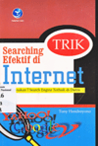 TRIK SEARCHING EFEKTIF DI INTERNET : Menggunakan 7 Search Engine Terbaik di Dunia