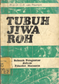 TUBUH JIWA ROH : Sebuah Pengantar dalam Filsafat Manusia