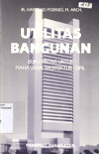 UTILITAS BANGUNAN : Buku Pintar Untuk Mahasiswa Arsitektur Sipil