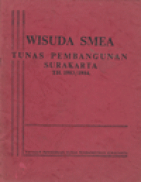 WISUDA SMEA: TUNAS PEMBANGUNAN SURAKARTA TH. 1983/1984