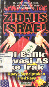 ZIONIS ISRAEL DI BALIK INVASI AS KE IRAK : Upaya Menciptakan Israel Raya